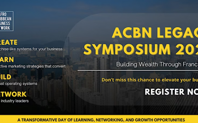 ACBN Legacy Symposium 2025: The Urgent Call for Black Entrepreneurs to Build Better Business Systems