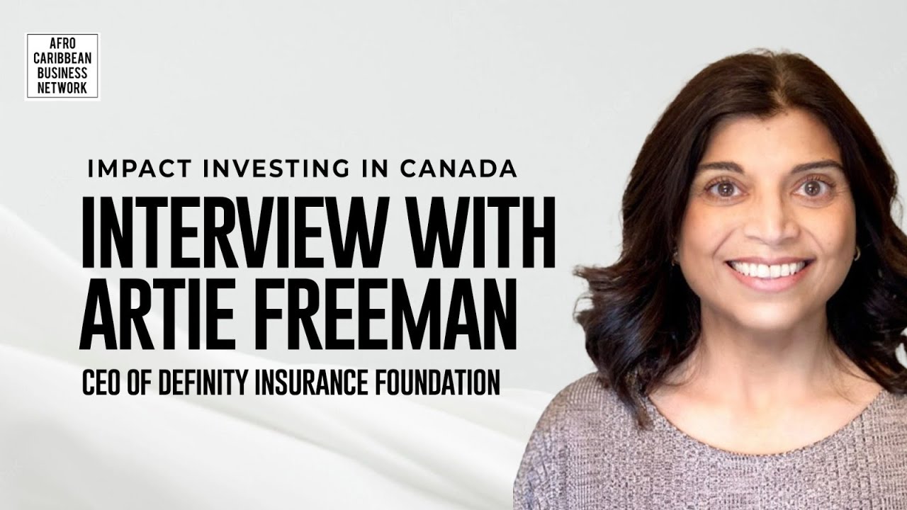 Impact Investing in Canada: How the Definity Foundation is Redefining Capital and Equity with Arti Freeman