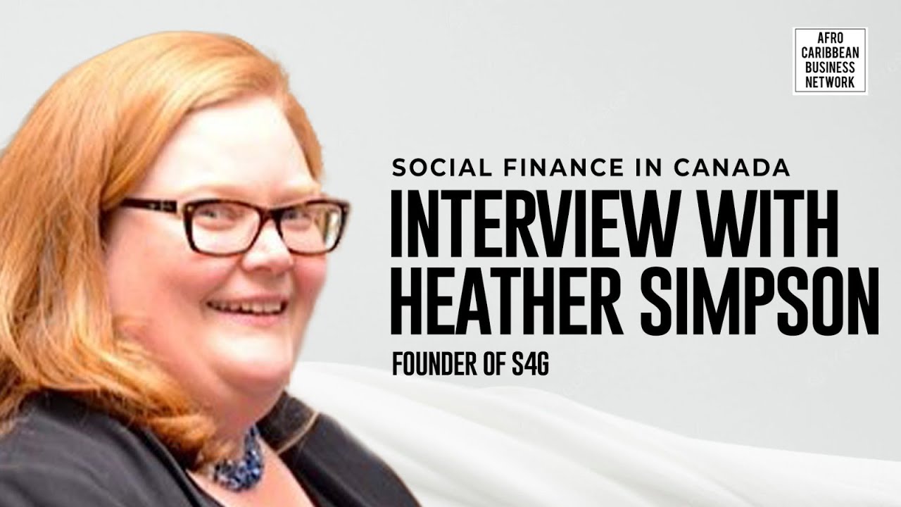 Navigating the Promise and Pitfalls of Social Finance in Canada: Insights from Heather Simpson