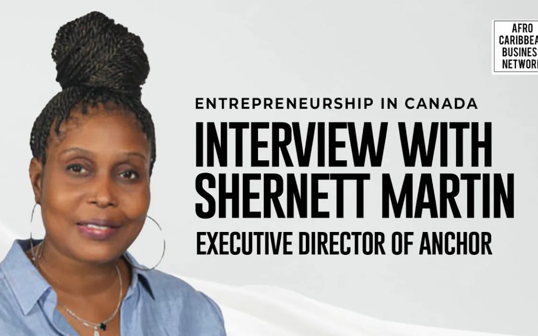 From Doubt to Doing: Lessons Black Entrepreneurs Can Use Right Now – Interview with SHERNETT MARTIN EXECUTIVE DIRECTOR OF ANCHOR